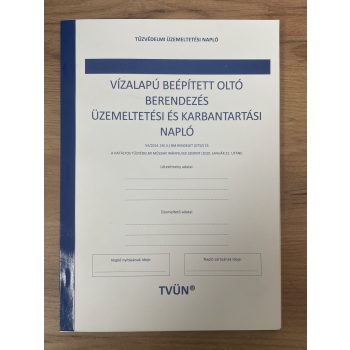   Vízalapú beépített tűzoltó berendezés üzemeltetési és karbantartási napló