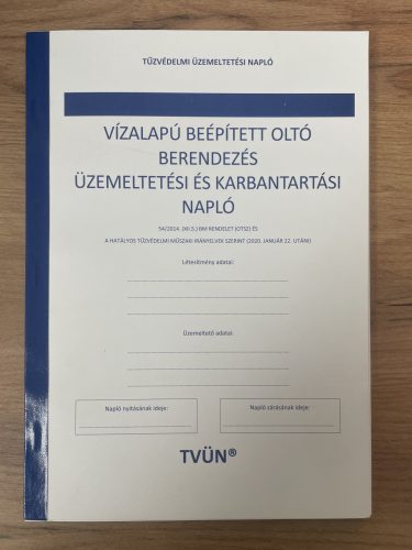 Vízalapú beépített tűzoltó berendezés üzemeltetési és karbantartási napló